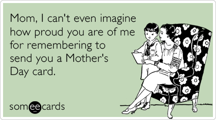 Funny Mother's Day e-Cards | The Modern Dad