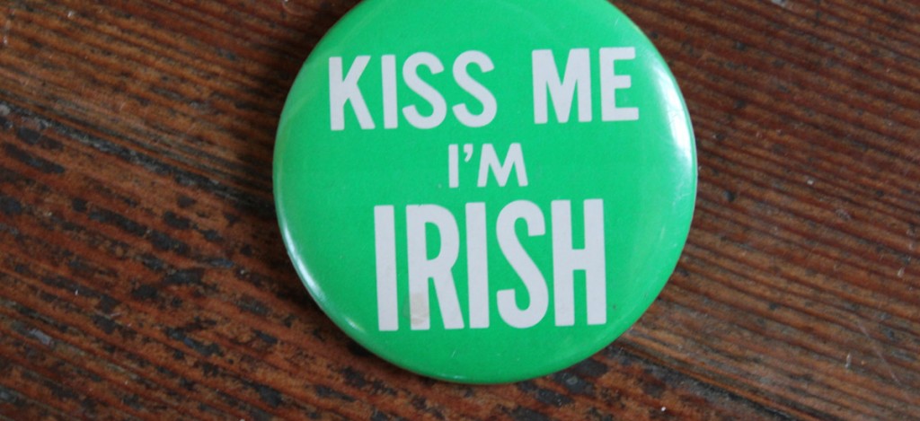 Kiss me, I’m Irish