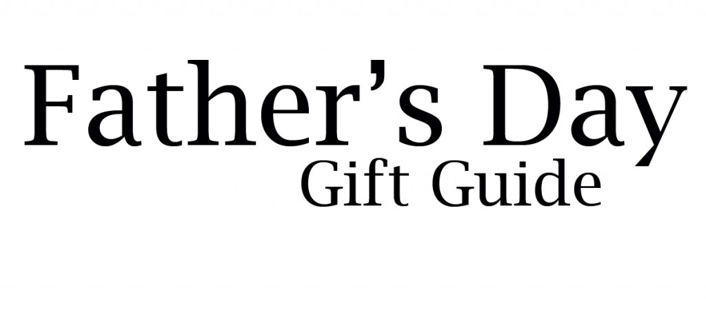 Father’s Day Gift Guide for All