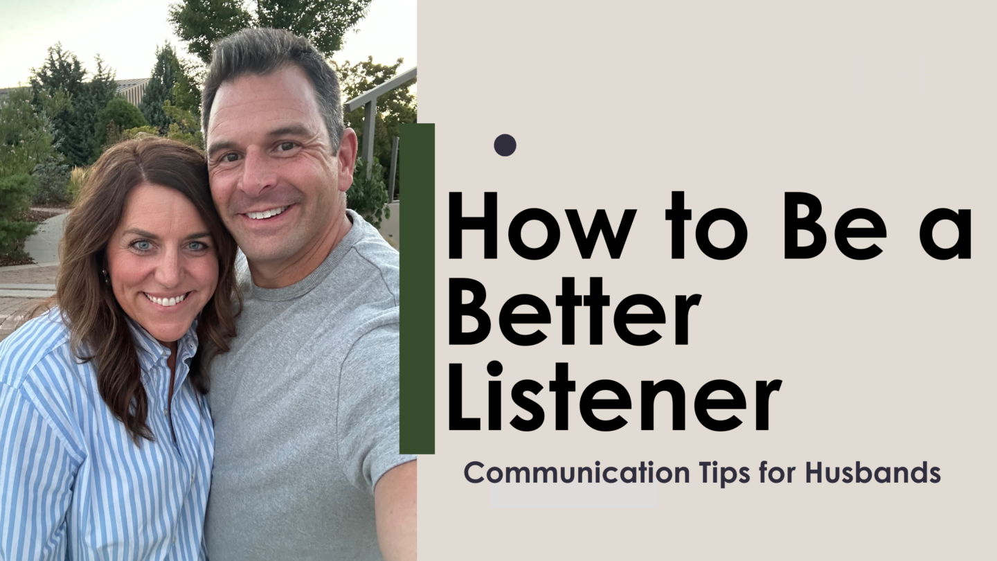 How to Be a Better Listener: Communication Tips for Husbands