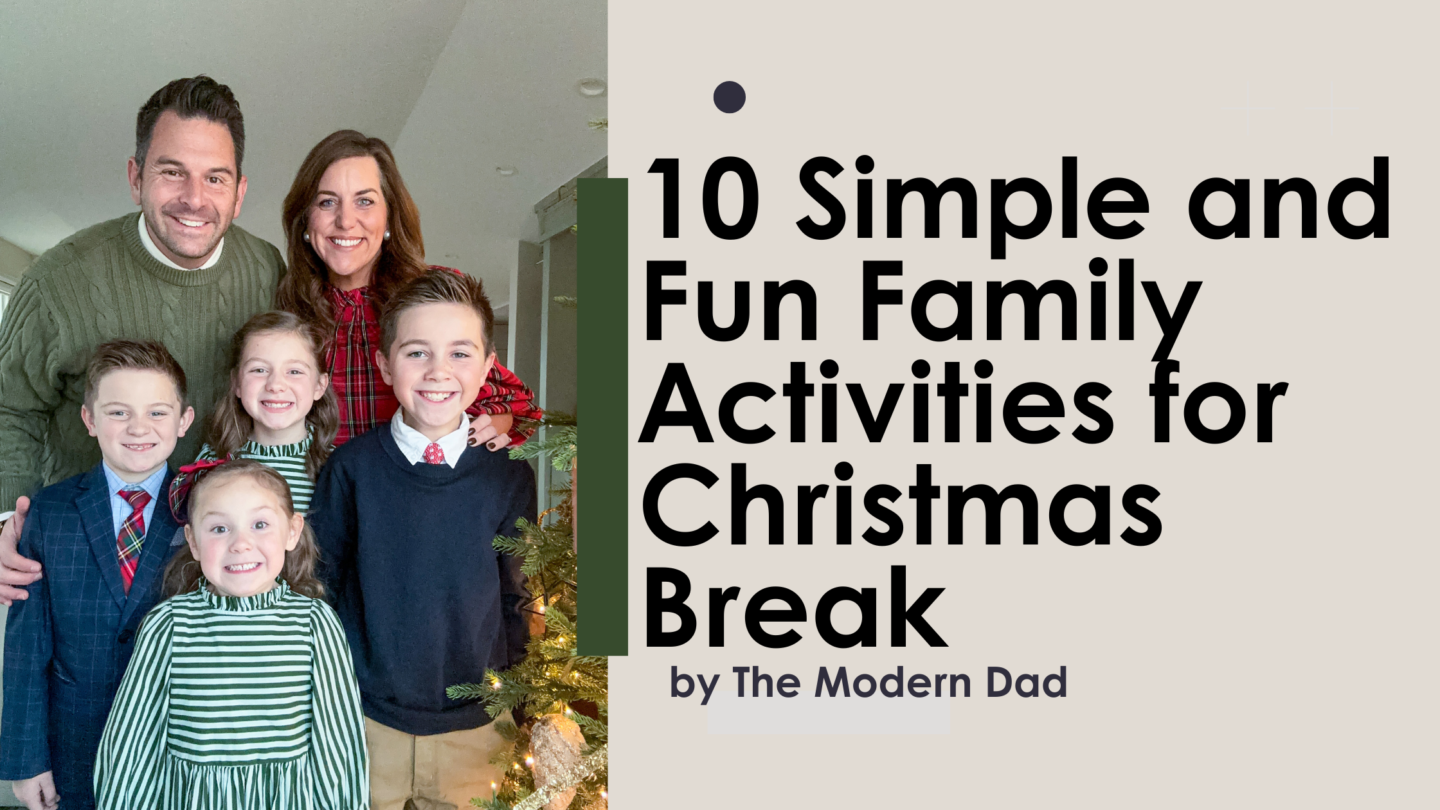 10 Simple and Fun Family Activities for Christmas Break