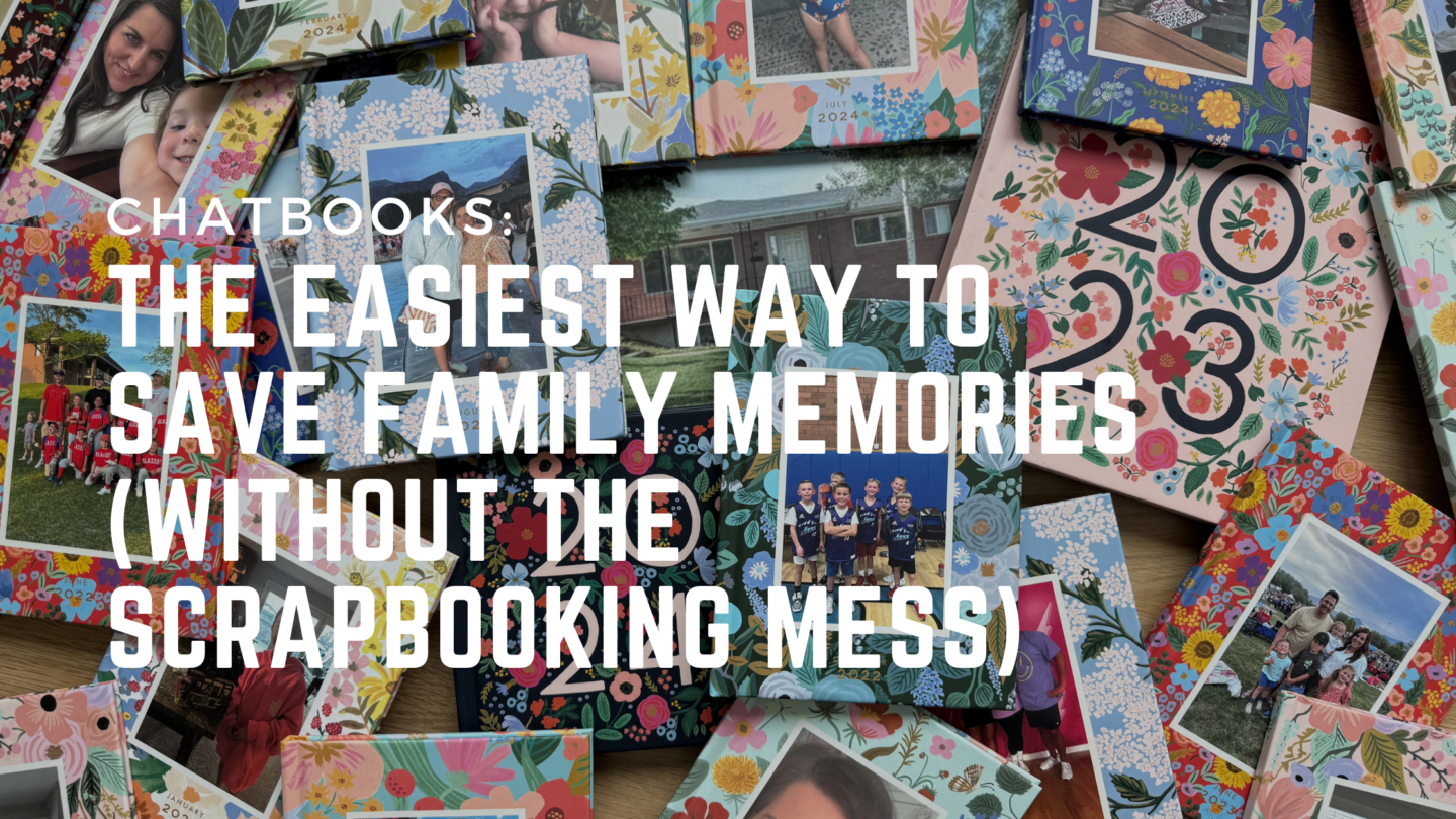 Chatbooks: The Easiest Way to Save Family Memories (Without the Scrapbooking Mess)