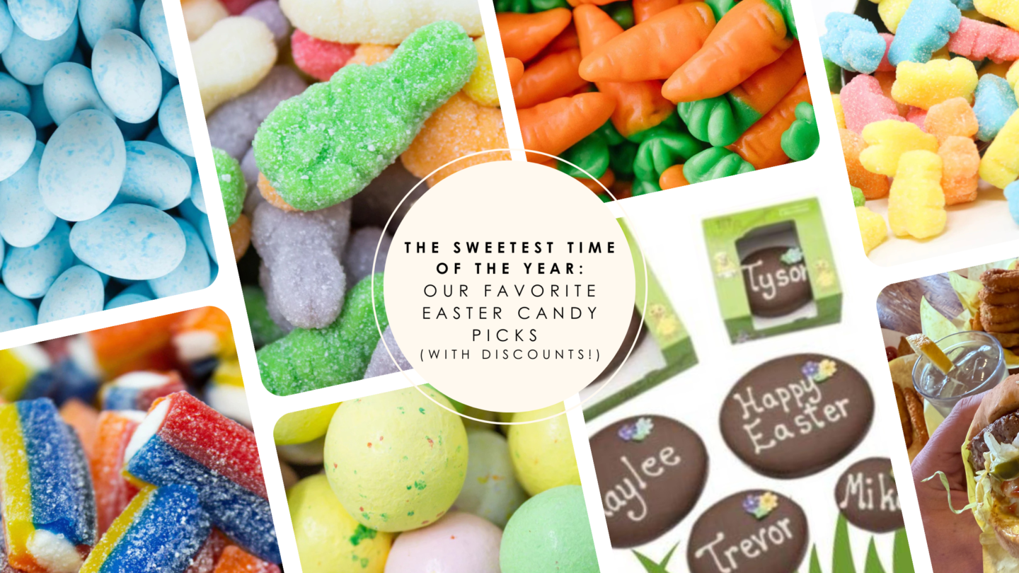 The Sweetest Time of the Year: Our Favorite Easter Candy Picks (With Discounts!)