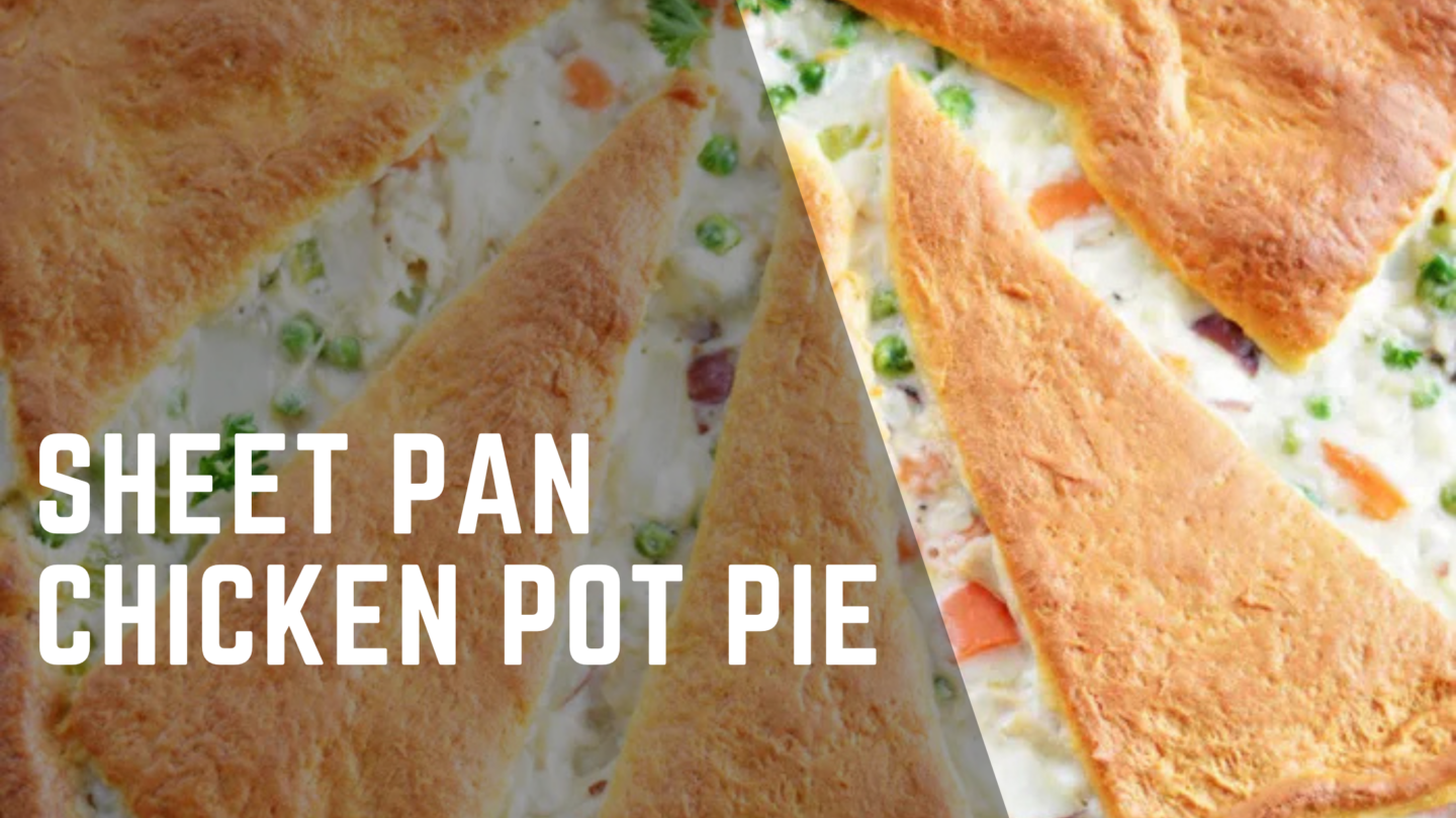 SHEET PAN CHICKEN POT PIE