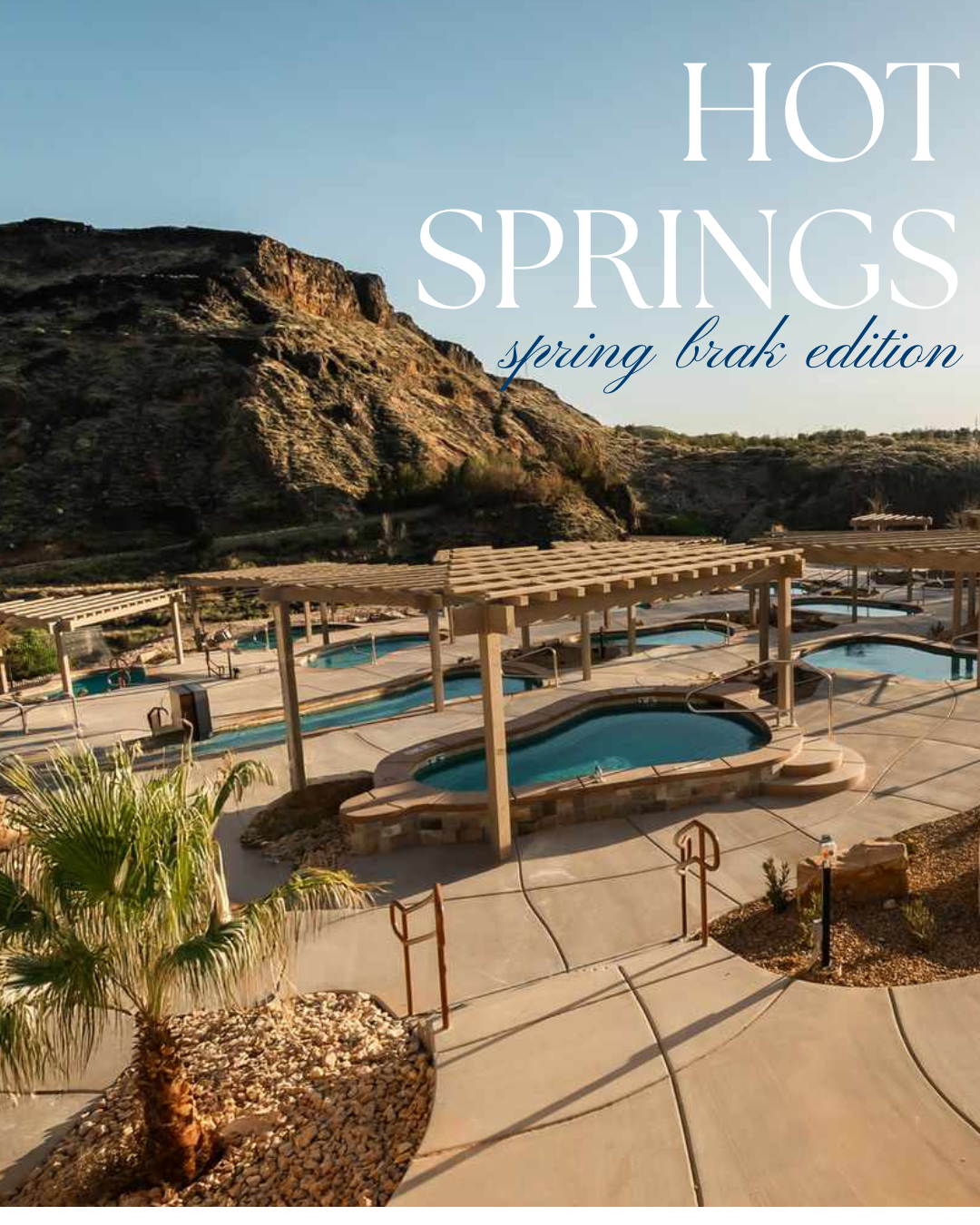 HOT SPRINGS | SPRING BREAK IDEAS