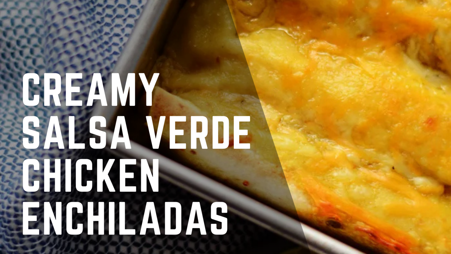 CHICKEN ENCHILADAS