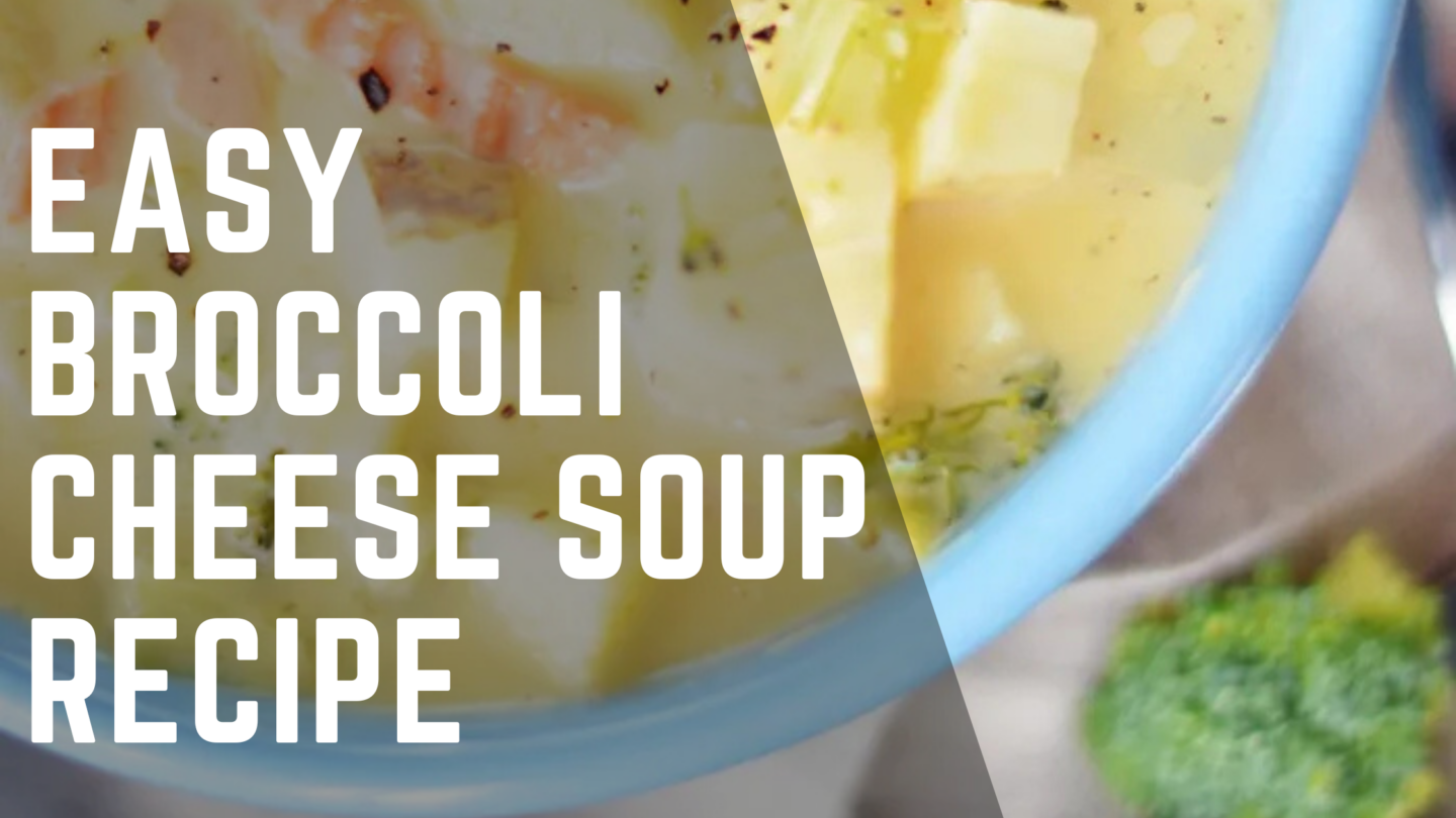 Easy Broccoli Cheese Soup Recipe