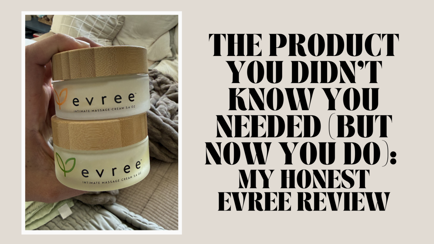 The Product You Didn’t Know You Needed (But Now You Do): My Honest Evree Review