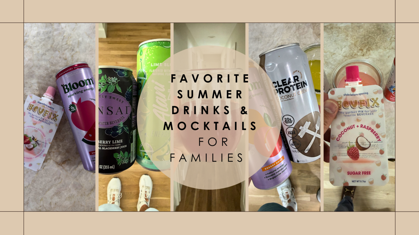 FAVORITE SUMMER DRINKS AND MOCKTAILS FOR FAMILIES